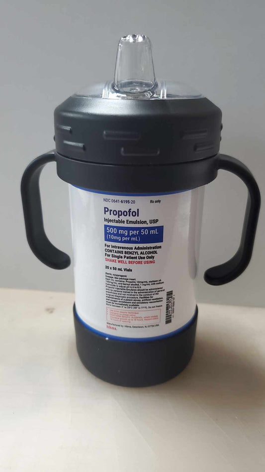 Propofol Nurse Humor Inspired - Sippy Cup w/ Removable Handles