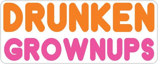 Drunken Grownups Vinyl Decal *DIFFERENT SIZES* Beer Car Bumper Window Bar