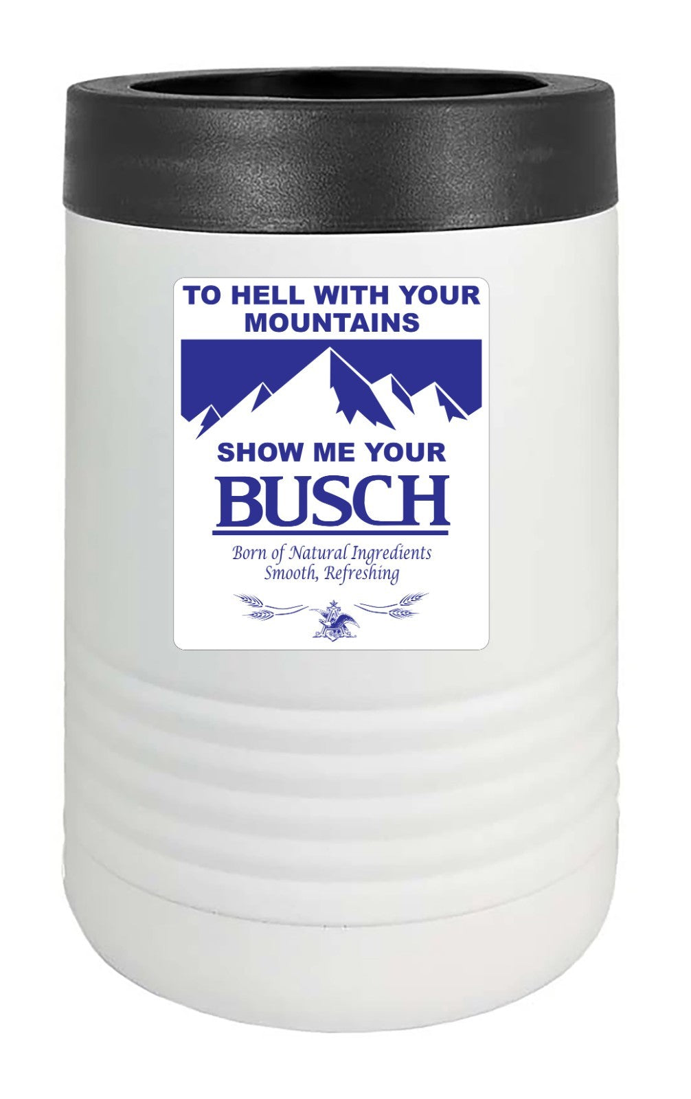 Show Me Your Busch Sticker Vinyl Decal | Different Sizes - Outdoor