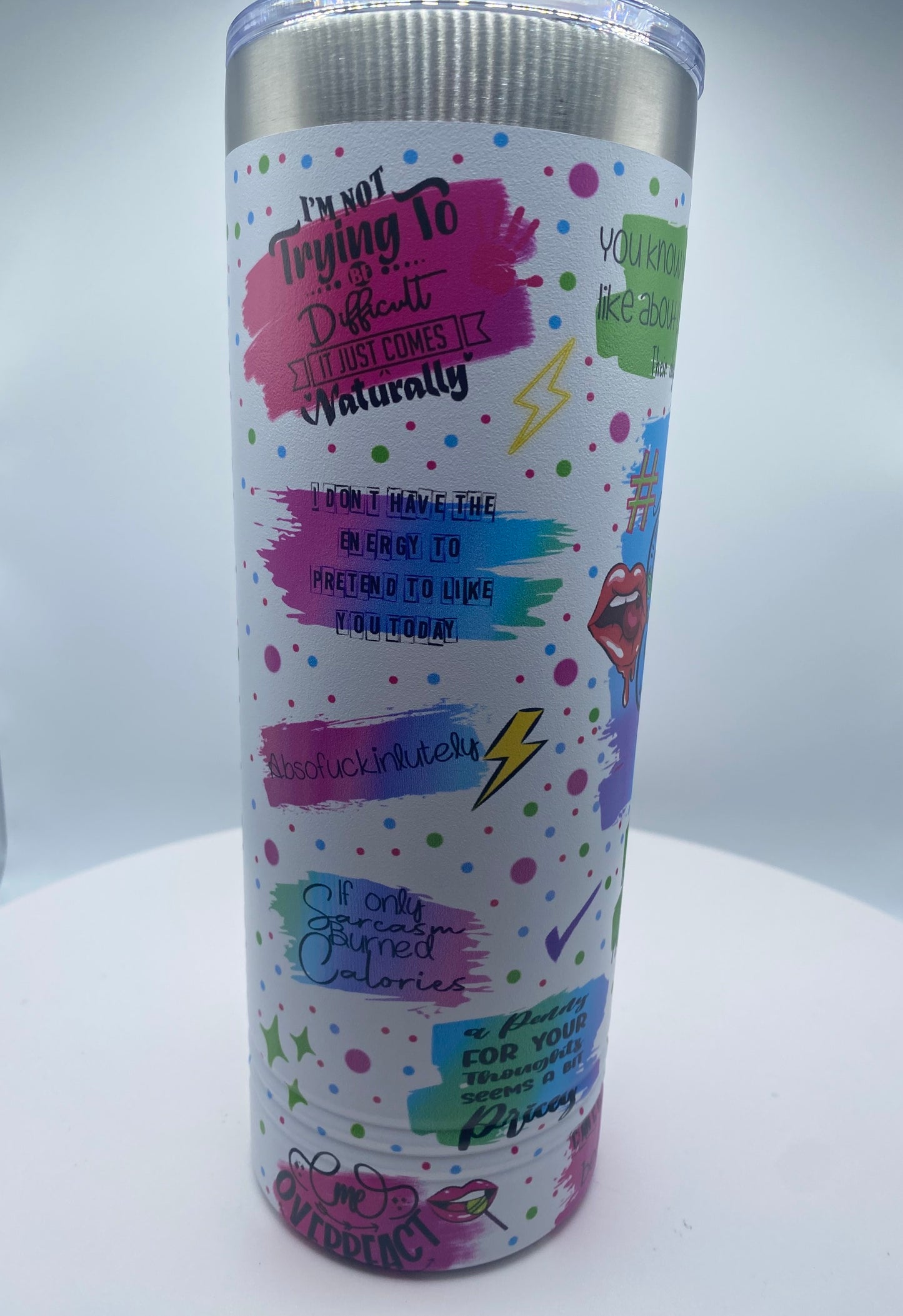 Sarcasm served daily - Skinny tumbler - UV printed